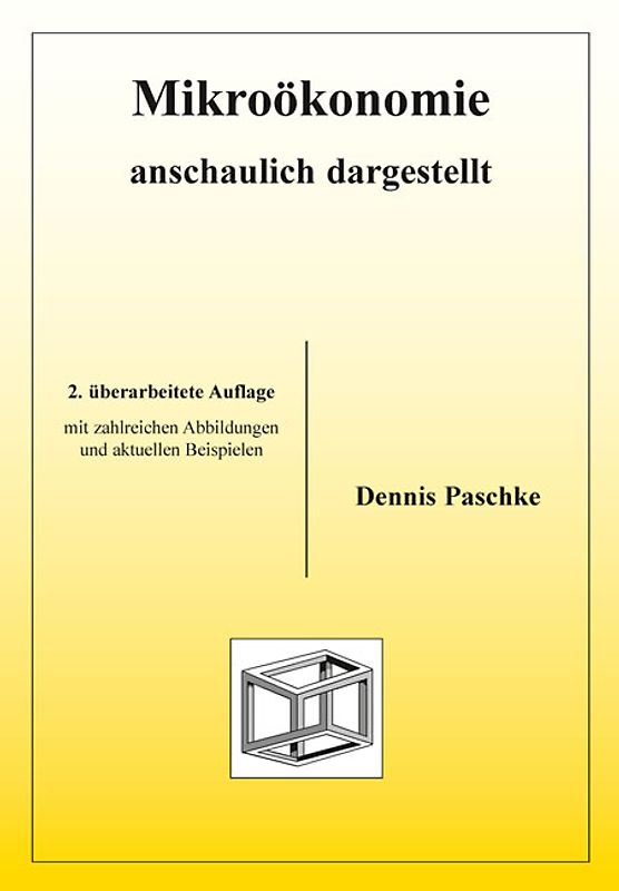 Mikroökonomie anschaulich dargestellt