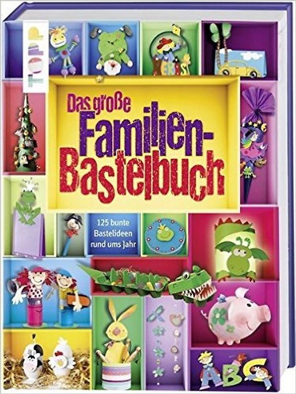 Das große Familienbastelbuch