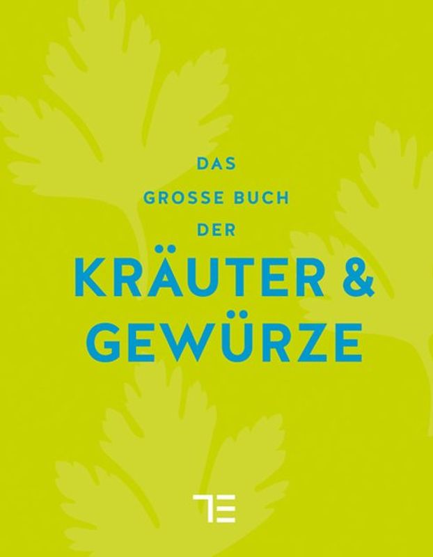 Das große Buch der Kräuter & Gewürze