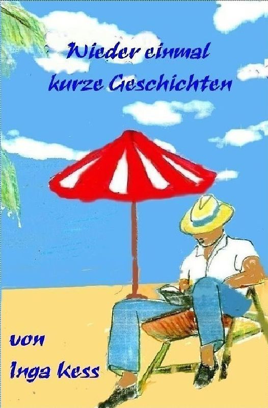 Wieder einmal kurze Geschichten