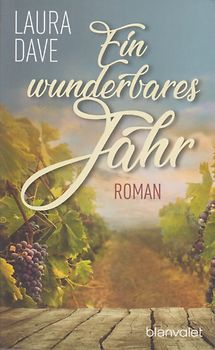 Ein wunderbares Jahr - Laura Dave [Taschenbuch]