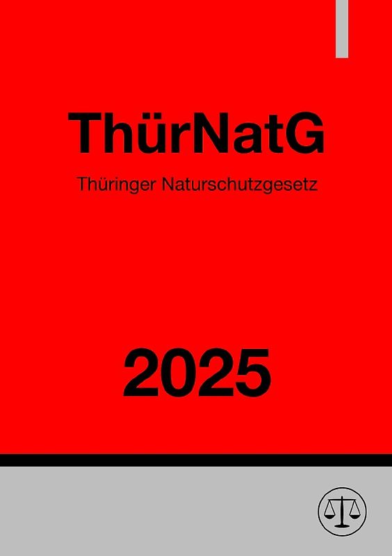 Thüringer Naturschutzgesetz - ThürNatG 2025