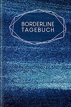 Borderline Tagebuch: Hilfe für Betroffene der Borderlinestörung zum Ausfüllen | Motiv: Puderblau