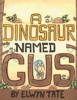 A Dinosaur Named Gus