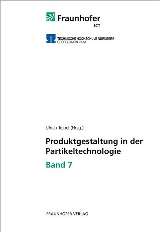 Produktgestaltung in der Partikeltechnologie - Band 7