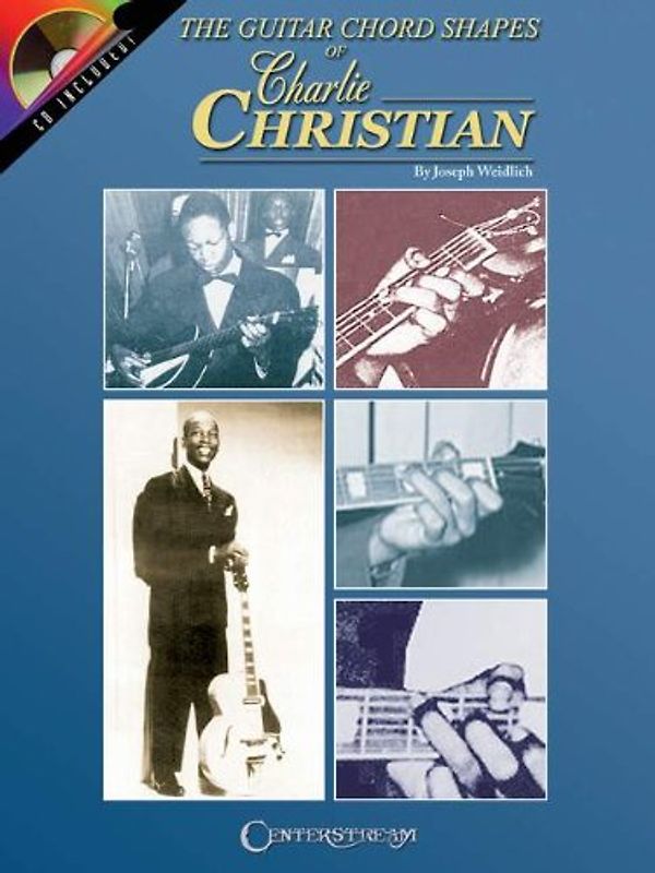 The Guitar Chord Shapes of Charlie Christian (Book & CD) - Joe Weidlich