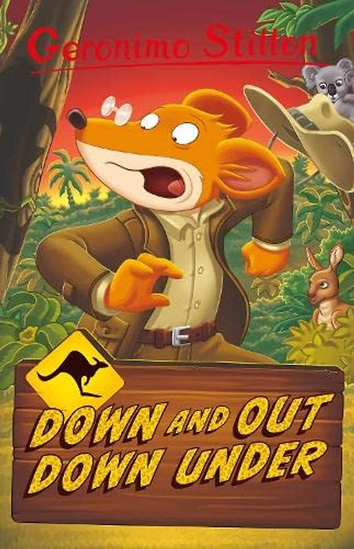 Geronimo Stilton: Down and Out Down Under: 4 (Geronimo Stilton - Series 4)