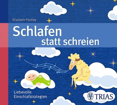 Schlafen statt Schreien (Hörbuch). Liebevolle Einschlafstrategien