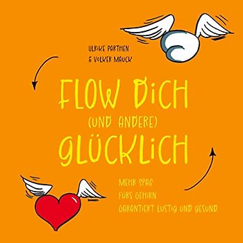 Flow dich (und andere) glücklich