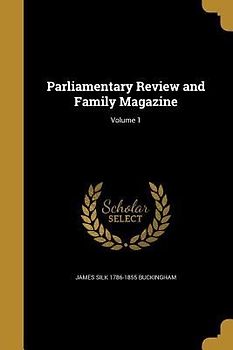 Parliamentary Review and Family Magazine; Volume 1