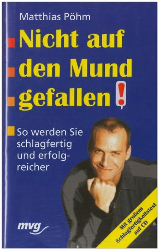 Nicht auf den Mund gefallen!