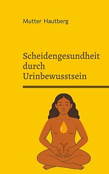 Scheidengesundheit durch Urinbewusstsein