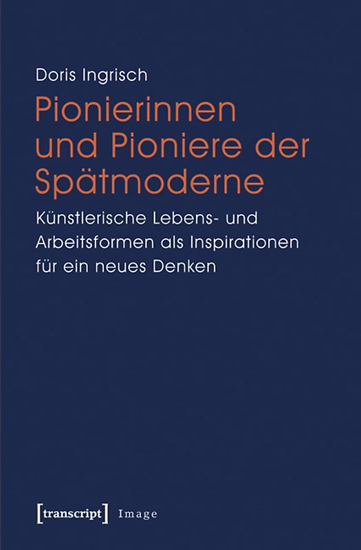 Pionierinnen und Pioniere der Spätmoderne