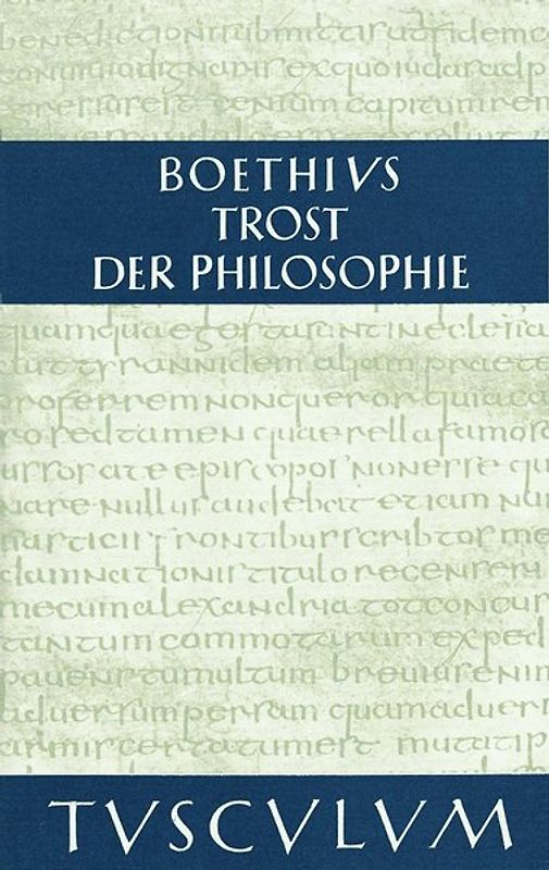 Trost der Philosophie Consolatio philosophiae