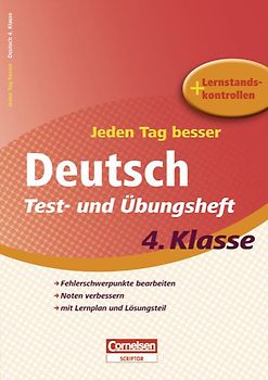 Jeden Tag besser - Deutsch / 4. Schuljahr - Test- und Übungsheft mit Lernplan und Lernstandskontrollen