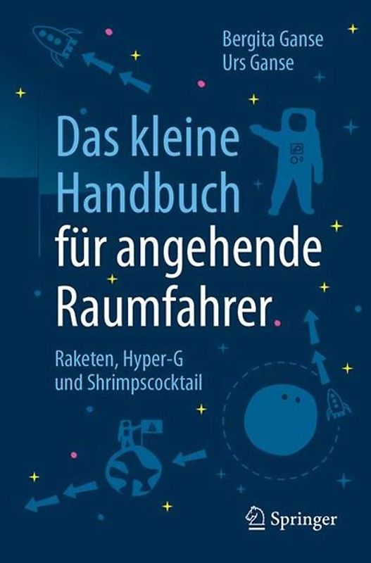 Das kleine Handbuch für angehende Raumfahrer