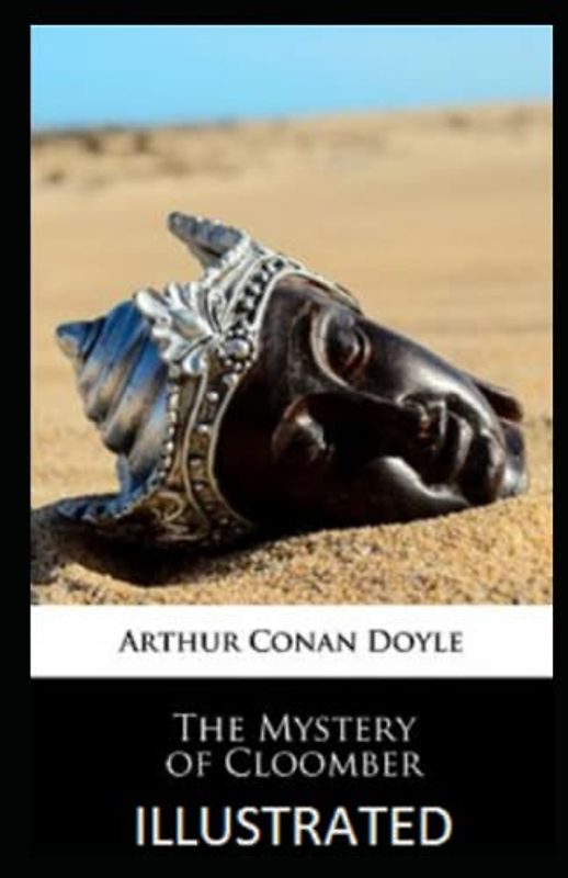 The Mystery of Cloomber Illustrated