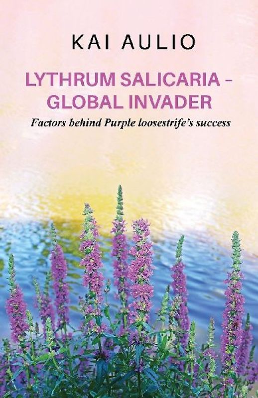 Lythrum salicaria - Global Invader