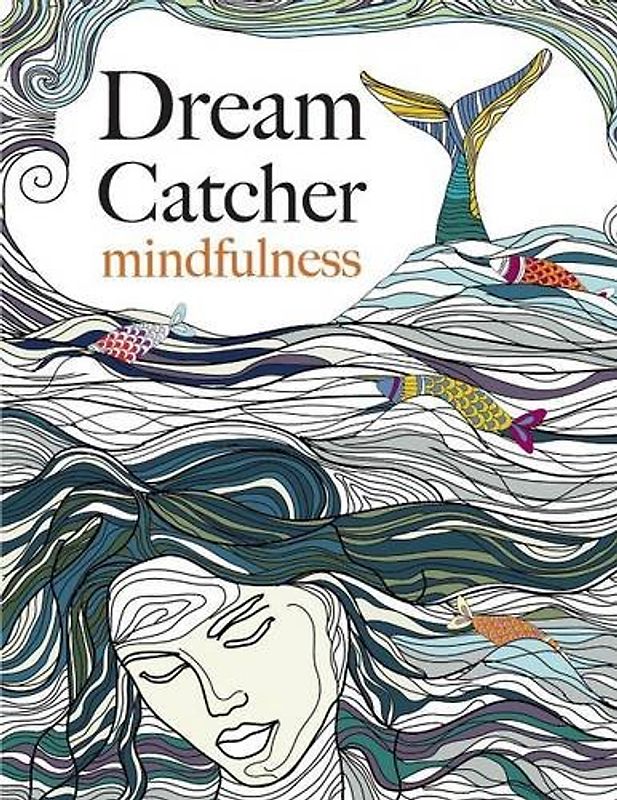 Dream Catcher: mindfulness: A beautiful, stress-reducing colouring book to clear your mind & help you find peace - Rose, Christina