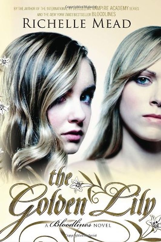 The Golden Lily: A Bloodlines Novel (Bloodlines (Mead)) - Richelle Mead