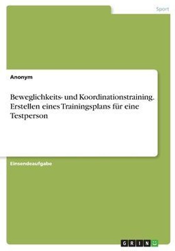 Beweglichkeits- und Koordinationstraining. Erstellen eines Trainingsplans für eine Testperson