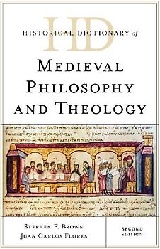 Historical Dictionary of Medieval Philosophy and Theology