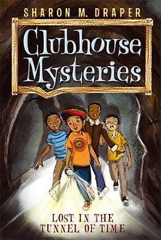 Lost in the Tunnel of Time (Volume 2) (Clubhouse Mysteries, Band 2)