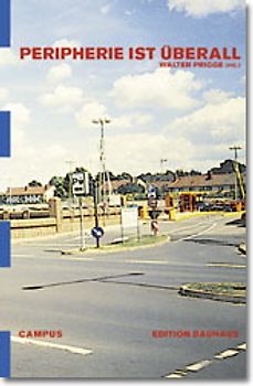 Peripherie ist überall