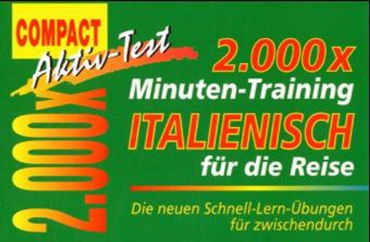 Italienisch für die Reise. Die neuen Schnell-Lern-Übungen für Zwischendurch