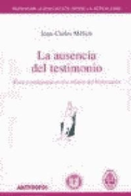 La ausencia del testimonio : ética y pedagogía en los relatos del Holocausto