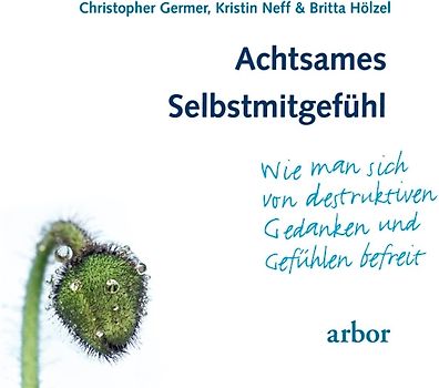 Achtsames Selbstmitgefühl