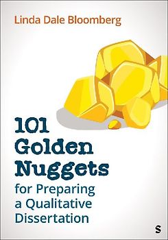 101 Golden Nuggets for Preparing a Qualitative Dissertation