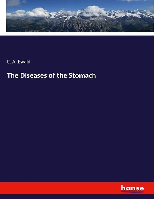 The Diseases of the Stomach