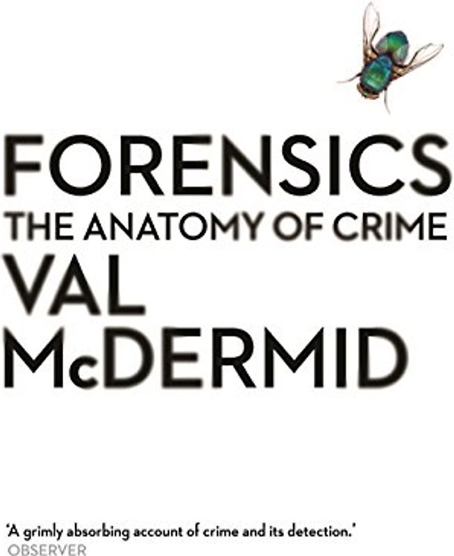 Forensics: The Anatomy of Crime (Wellcome Collection)
