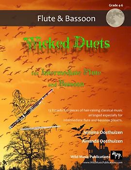 Wicked Duets for Intermediate Flute and Bassoon: 13 freakily fun duets arranged especially for intermediate flute and bassoon players