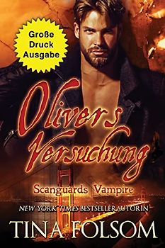 Olivers Versuchung (Große Druckausgabe): Scanguards Vampire - Band 7
