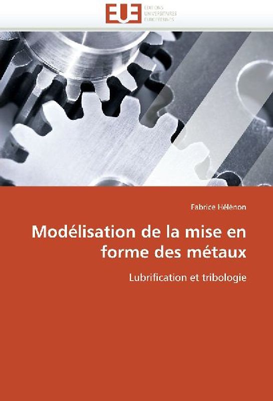Modélisation de la mise en forme des métaux