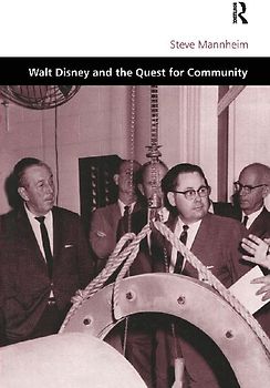 Walt Disney and the Quest for Community