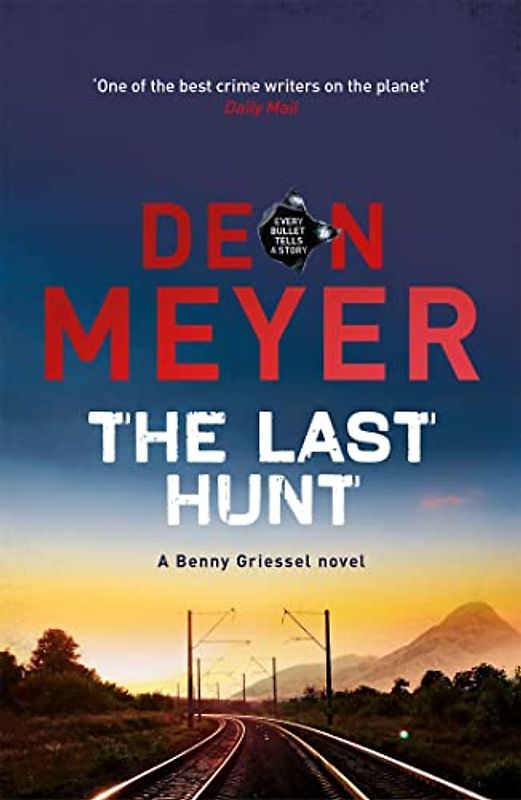 The Last Hunt: A Benny Griessel Novel