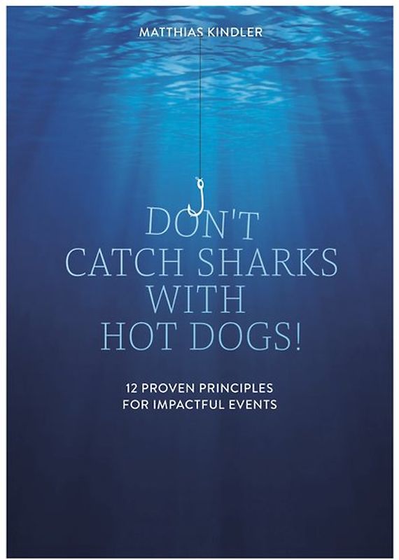 Don't Catch Sharks with Hot Dogs!