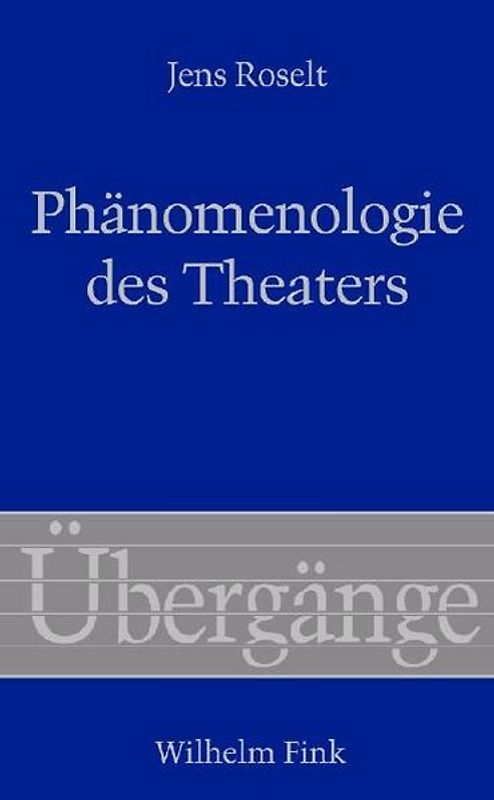Phänomenologie des Theaters