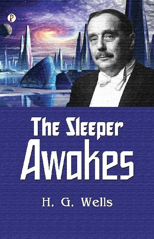 The Sleeper Awakes