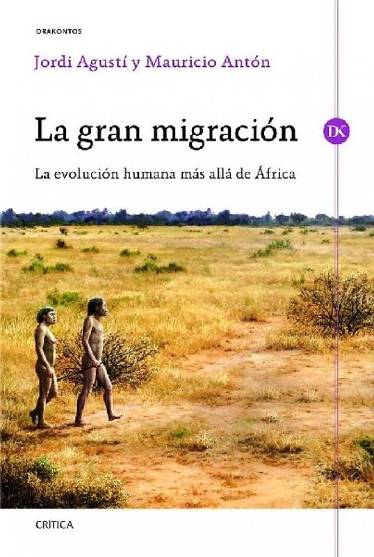 La gran migración : la evolución humana más allá de África