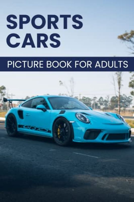 Sports Cars picture book for adults. Made for adults with Dementia and Alzheimers.: Gift Book for Alzheimer's Patients and dementia Patients. Pocket ... women. Easy and relaxing memory activity book