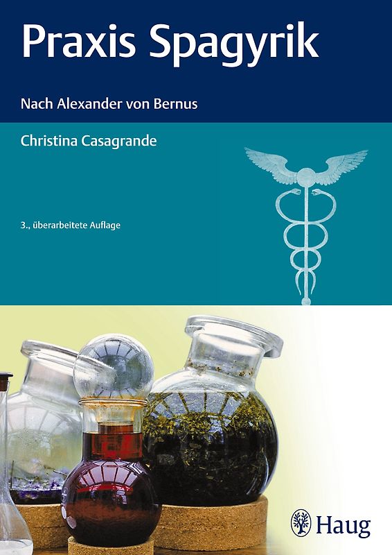 Praxis Spagyrik. Nach Alexander von Bernus
