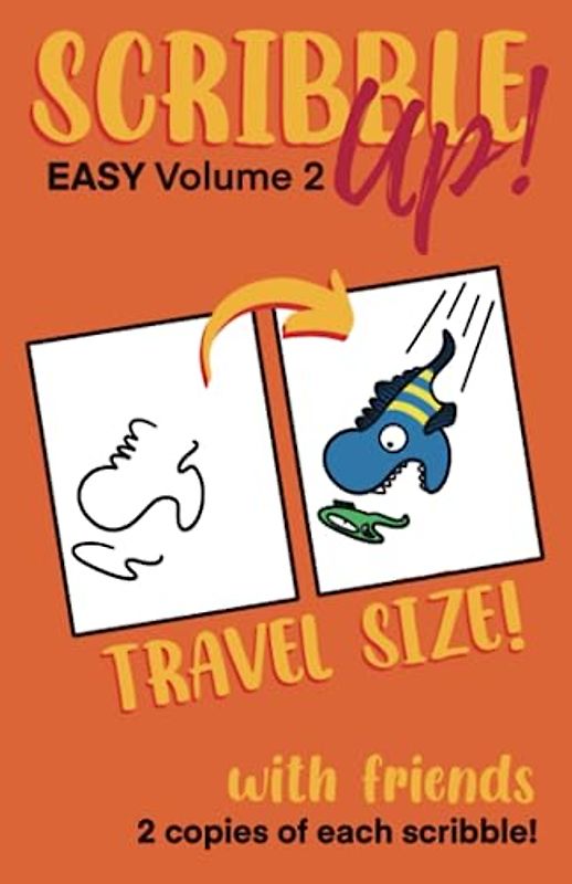 Scribble Up! Medium Volume 2 Travel Size with Friends: Boost Creativity, Drawing Fun, and Inspire Artistic Ideas - Different than a How-to Drawing or ... and Adults. (Scribble Up! Travel Size)
