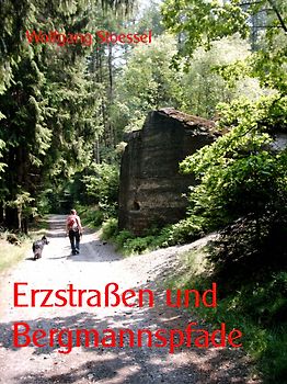 Erzstraßen und Bergmannspfade