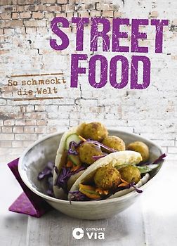 Street Food - So schmeckt die Welt