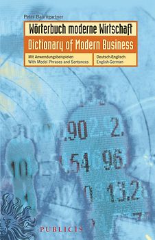 Wörterbuch moderne Wirtschaft /Dictionary of Modern Business