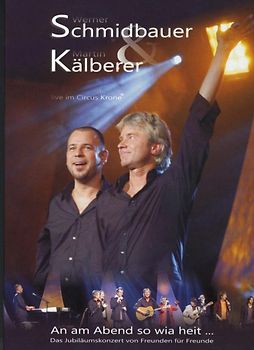 Schmidbauer / Kälberer - An am Abend so wia heit - Live Doppel DVD
